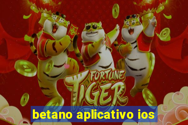 betano aplicativo ios